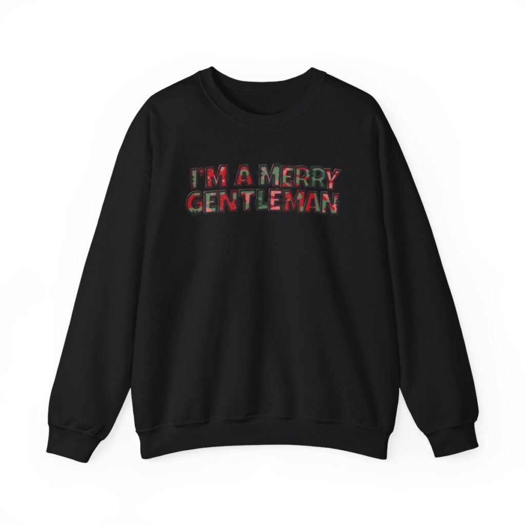 I'm a Merry Gentleman Christmas Sweatshirt