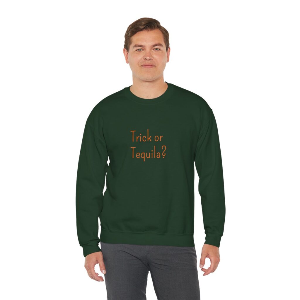 Trick or Tequila Sweatshirt