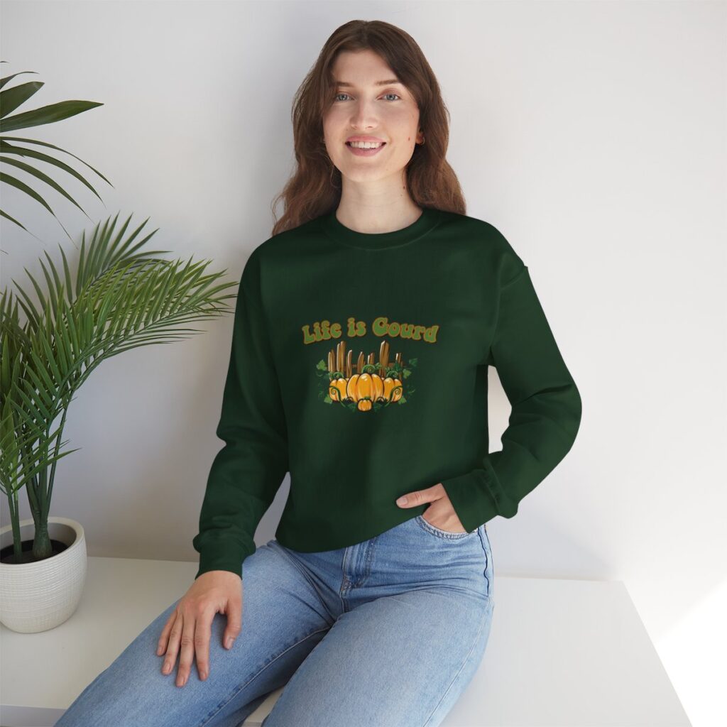 Life is gourd Sweatshirt