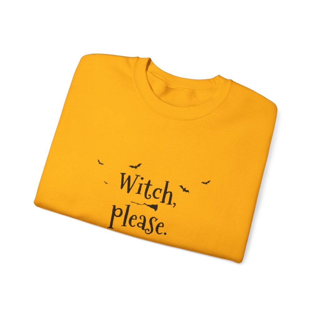 Witch Please Sweatshirt