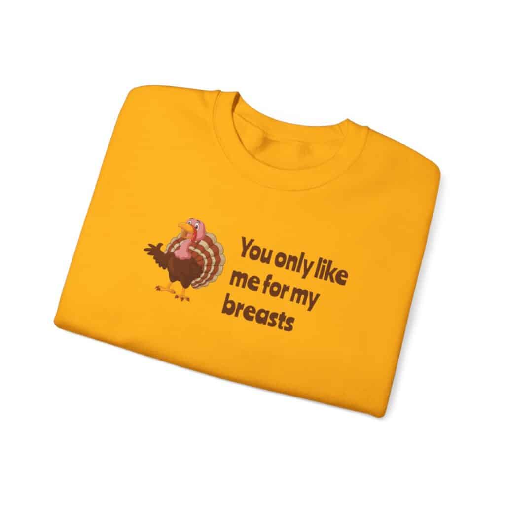 Turkey Humor Thanksgiving Sweatshirt