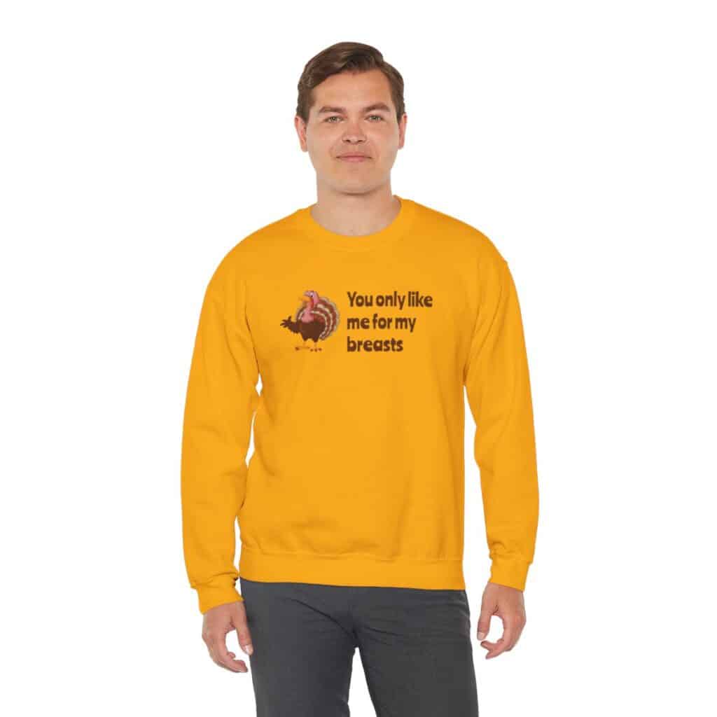 Turkey Humor Thanksgiving Sweatshirt