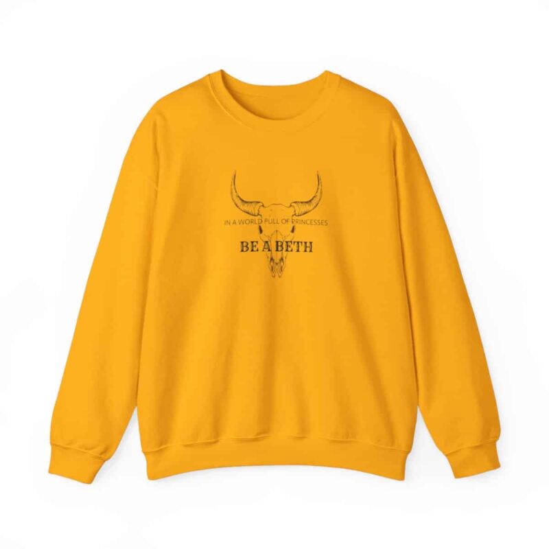 Beth Dutton Yellowstone Sweatshirt - Be a Beth