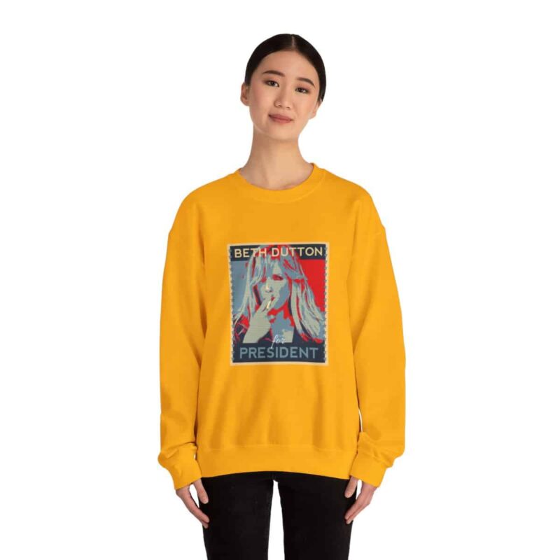 Beth Dutton for President - Yellowstone Sweatshirt