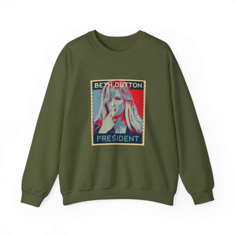 Beth Dutton for President - Yellowstone Sweatshirt