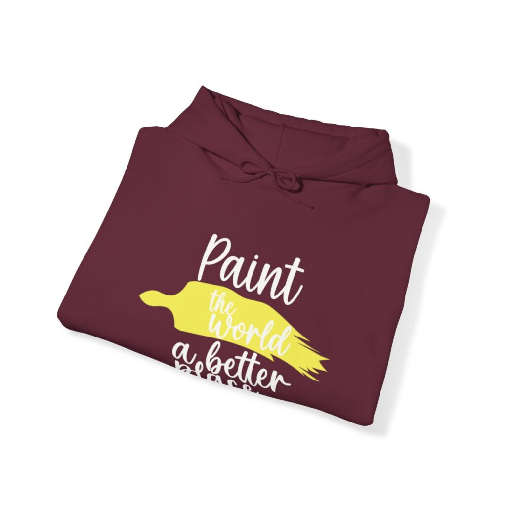 Inspirational Artist Hoodie - Paint the world a better place