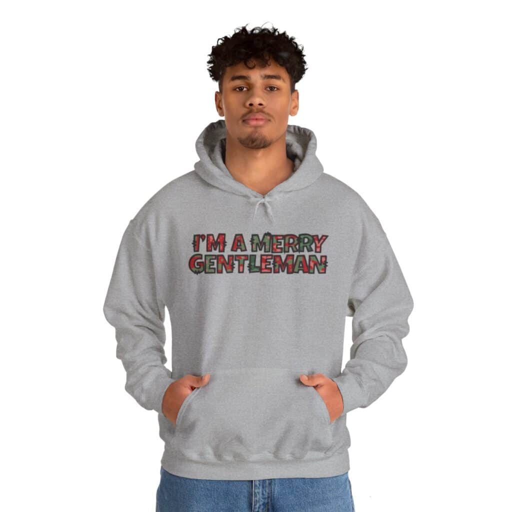 O Come Ye Merry Gentlemen "I'm a Merry Gentleman" Holiday Hoodie