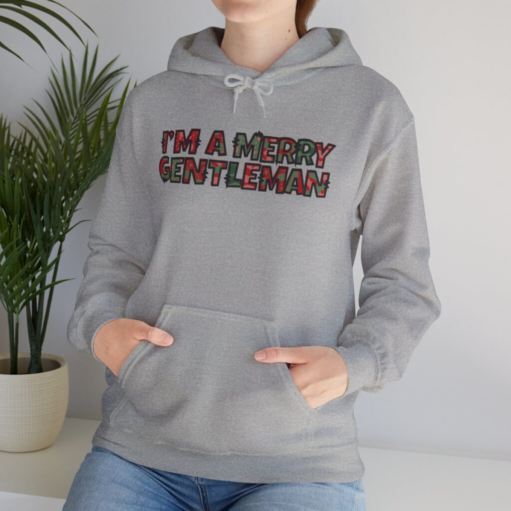 O Come Ye Merry Gentlemen "I'm a Merry Gentleman" Holiday Hoodie