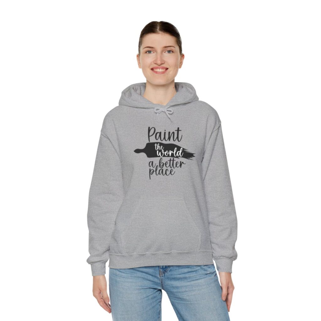 Inspirational Artist Hoodie - Paint the world a better place