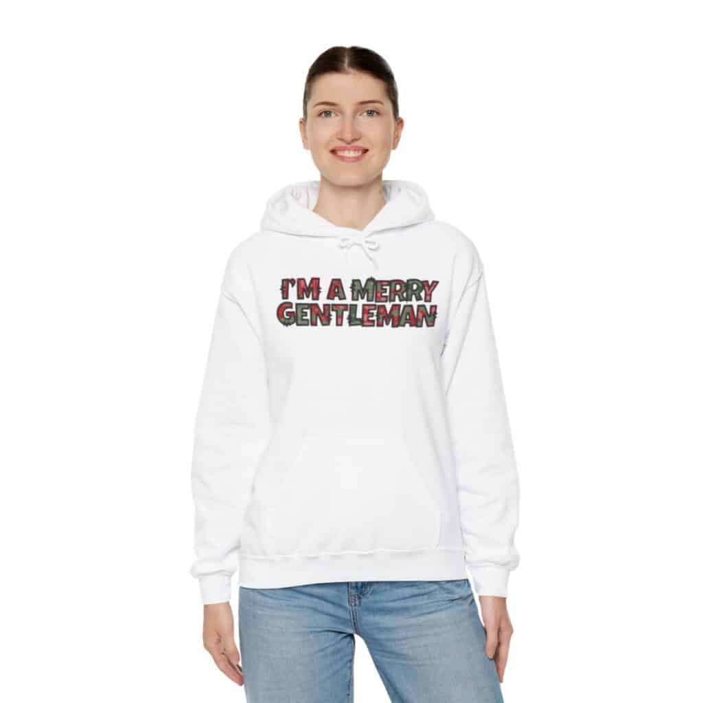 O Come Ye Merry Gentlemen "I'm a Merry Gentleman" Holiday Hoodie