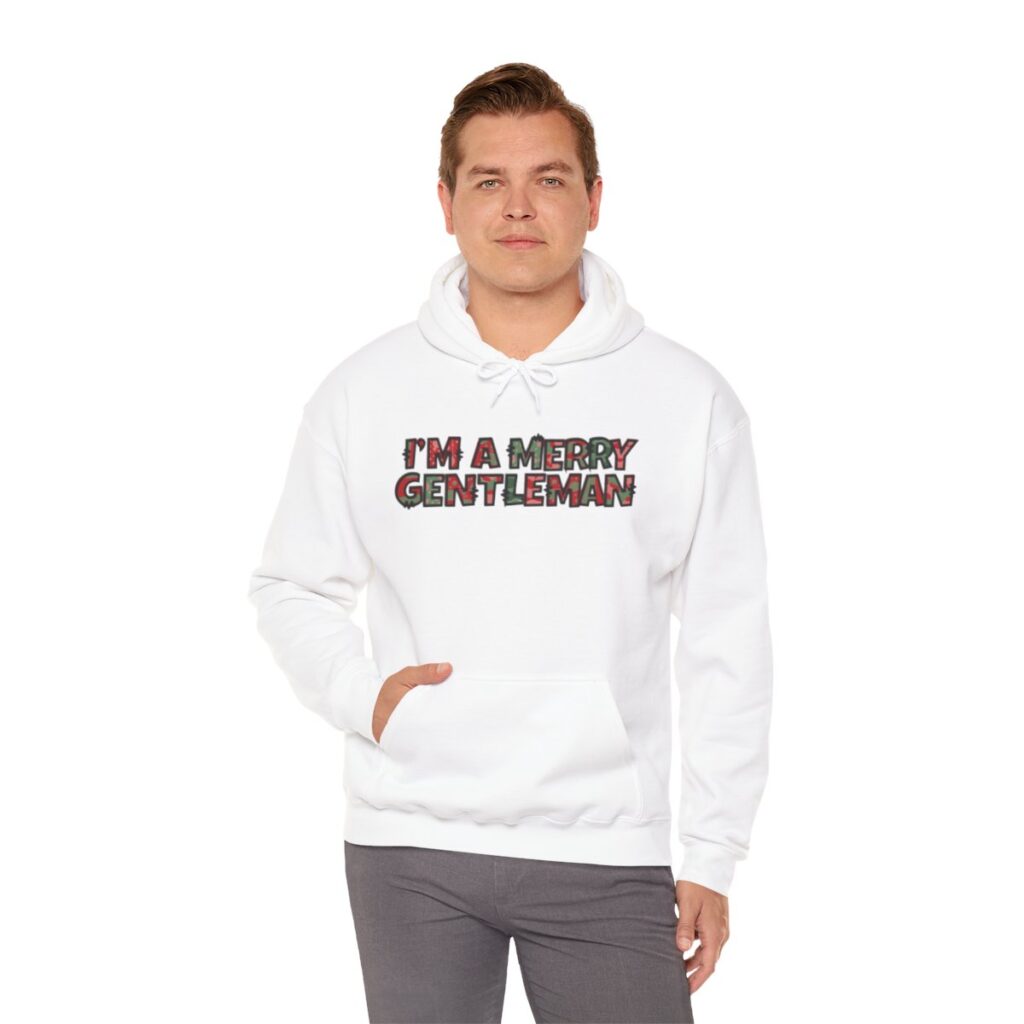 O Come Ye Merry Gentlemen "I'm a Merry Gentleman" Holiday Hoodie