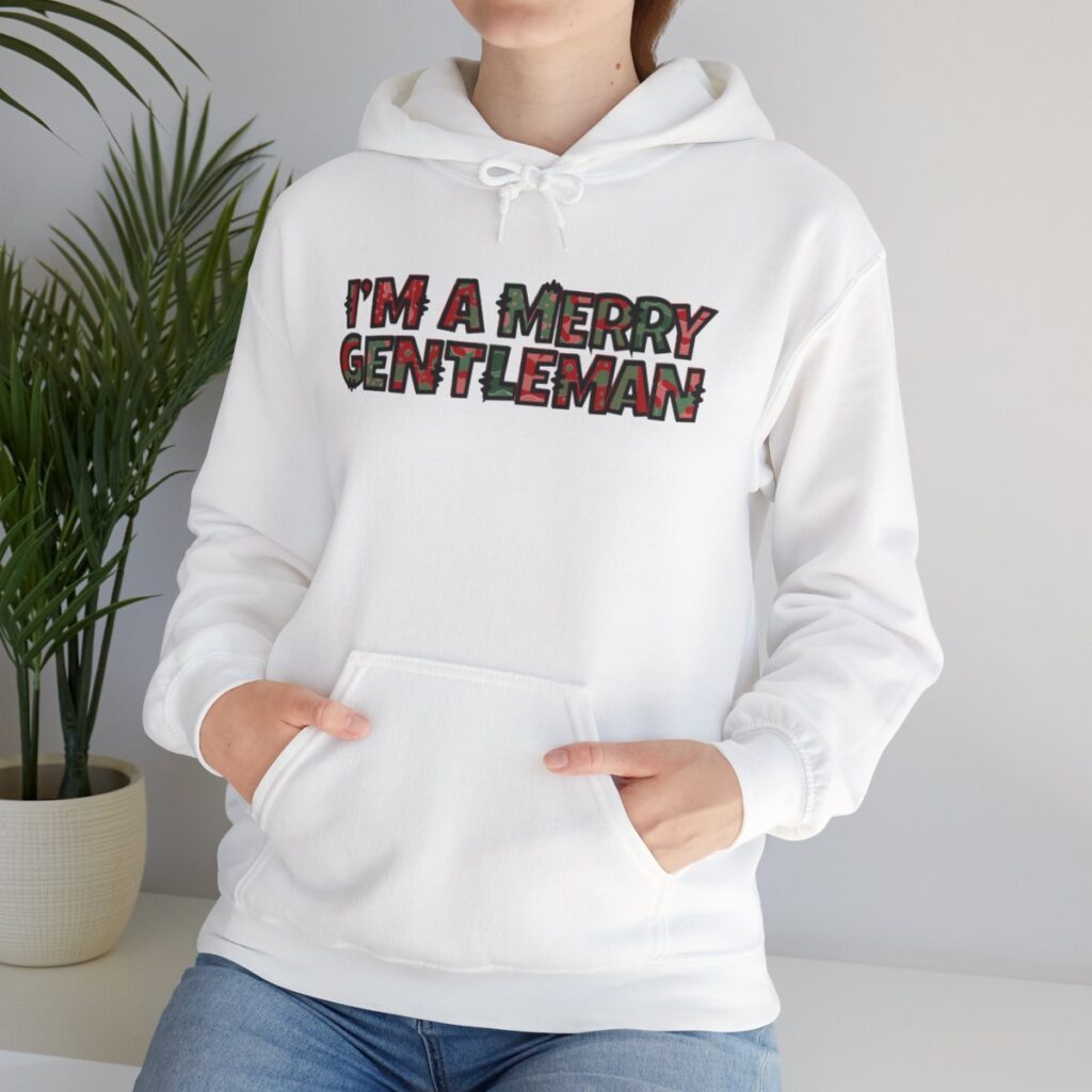 O Come Ye Merry Gentlemen "I'm a Merry Gentleman" Holiday Hoodie