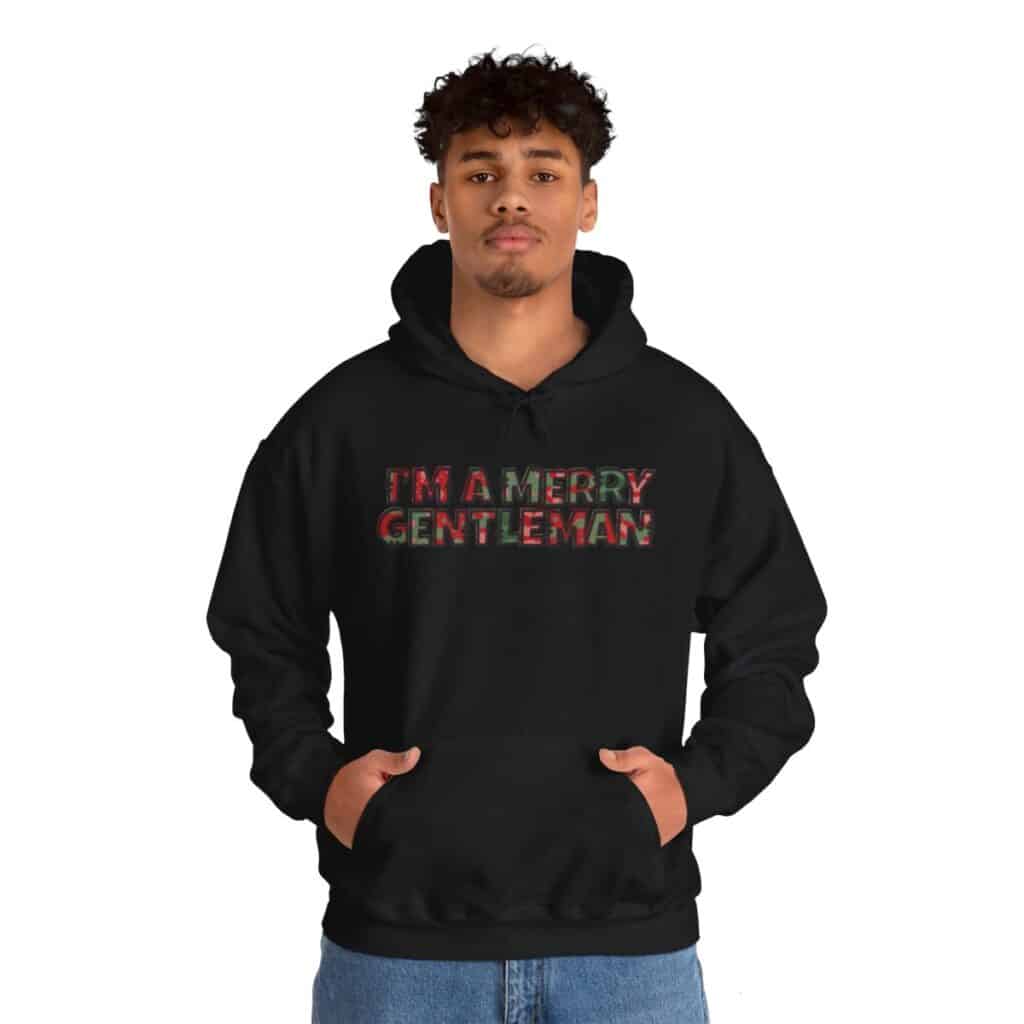 O Come Ye Merry Gentlemen "I'm a Merry Gentleman" Holiday Hoodie