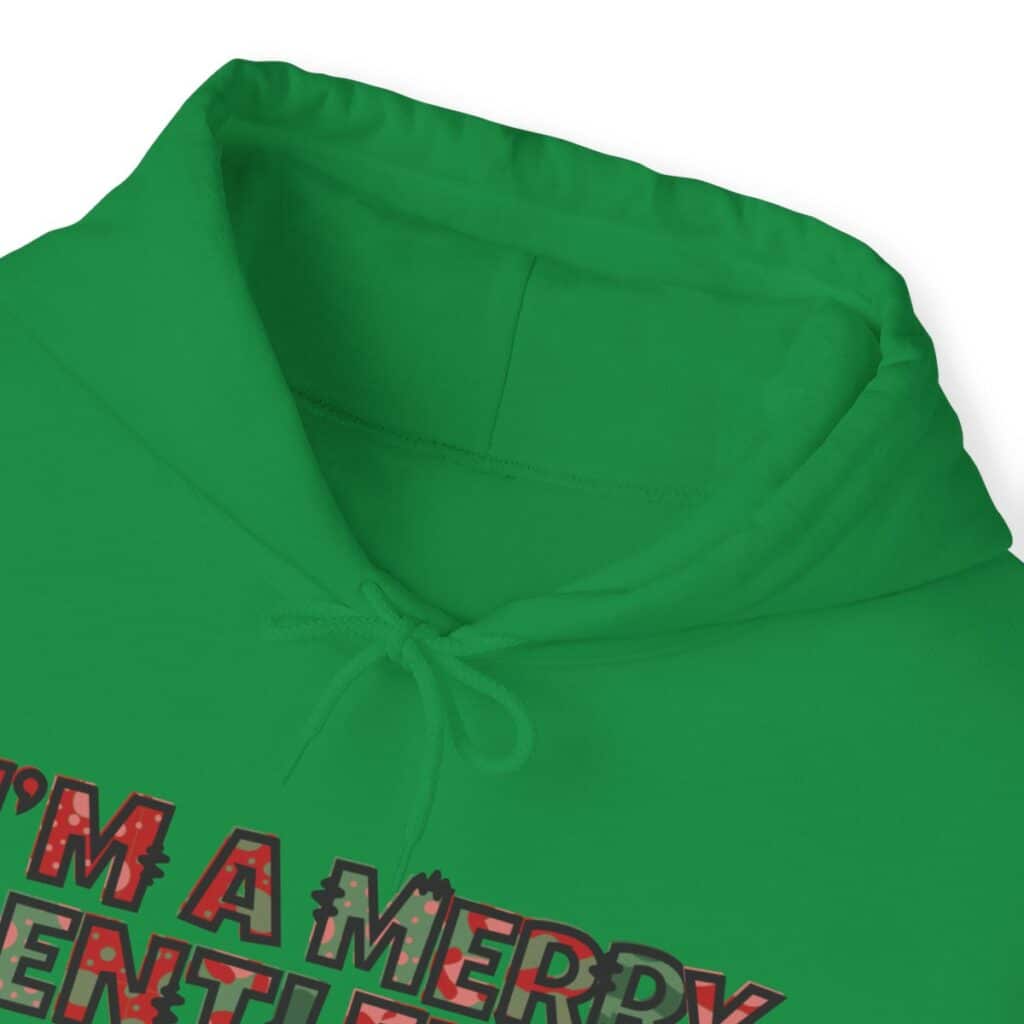 O Come Ye Merry Gentlemen "I'm a Merry Gentleman" Holiday Hoodie