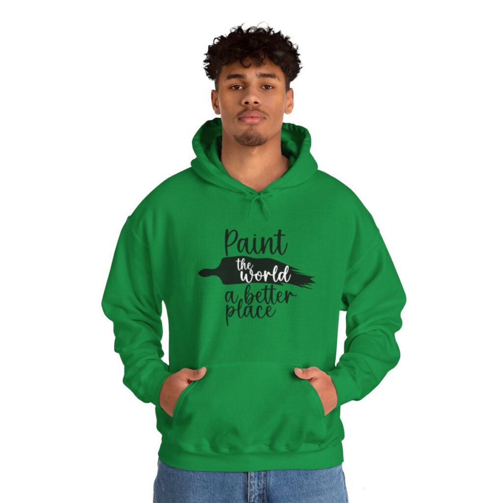 Inspirational Artist Hoodie - Paint the world a better place