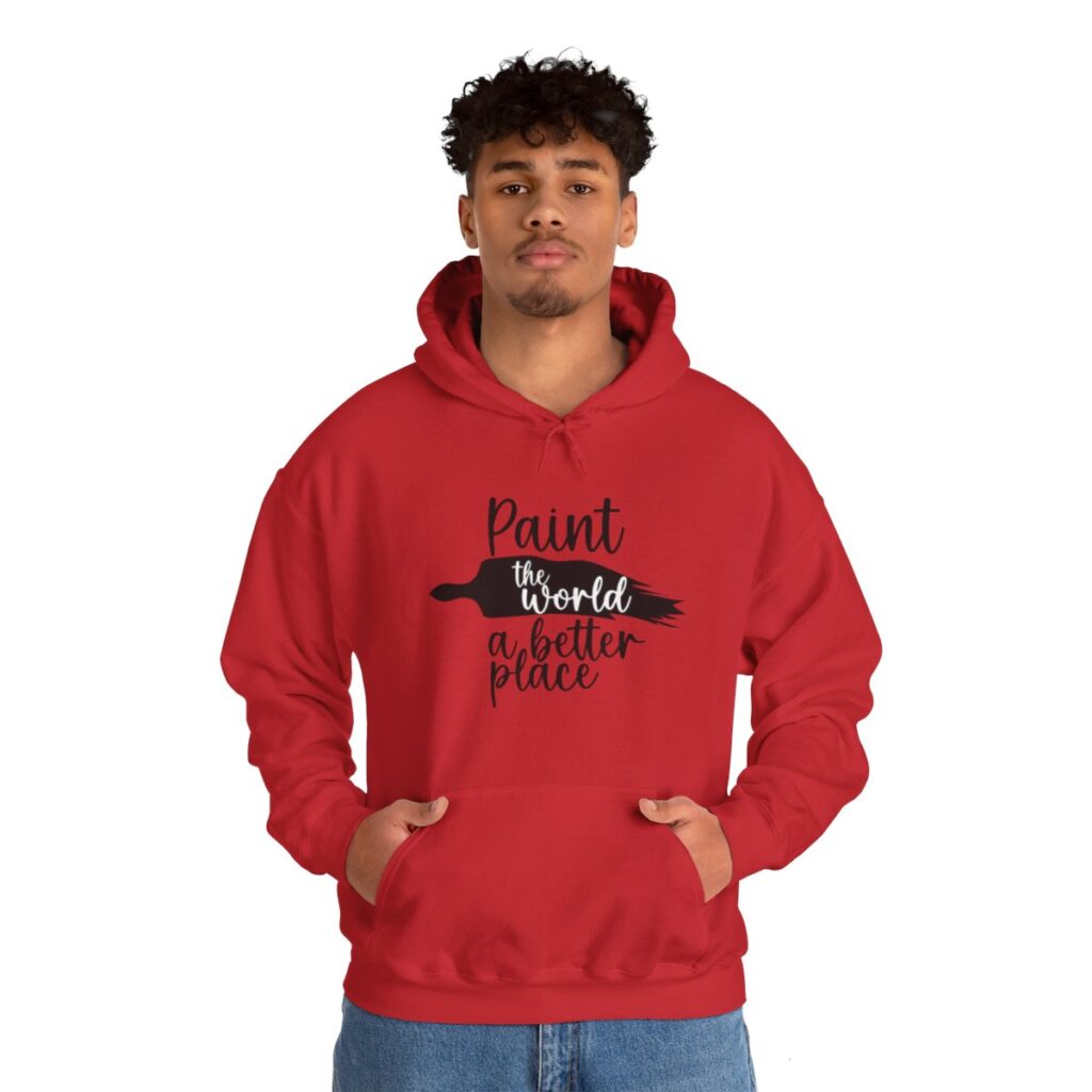 Inspirational Artist Hoodie - Paint the world a better place