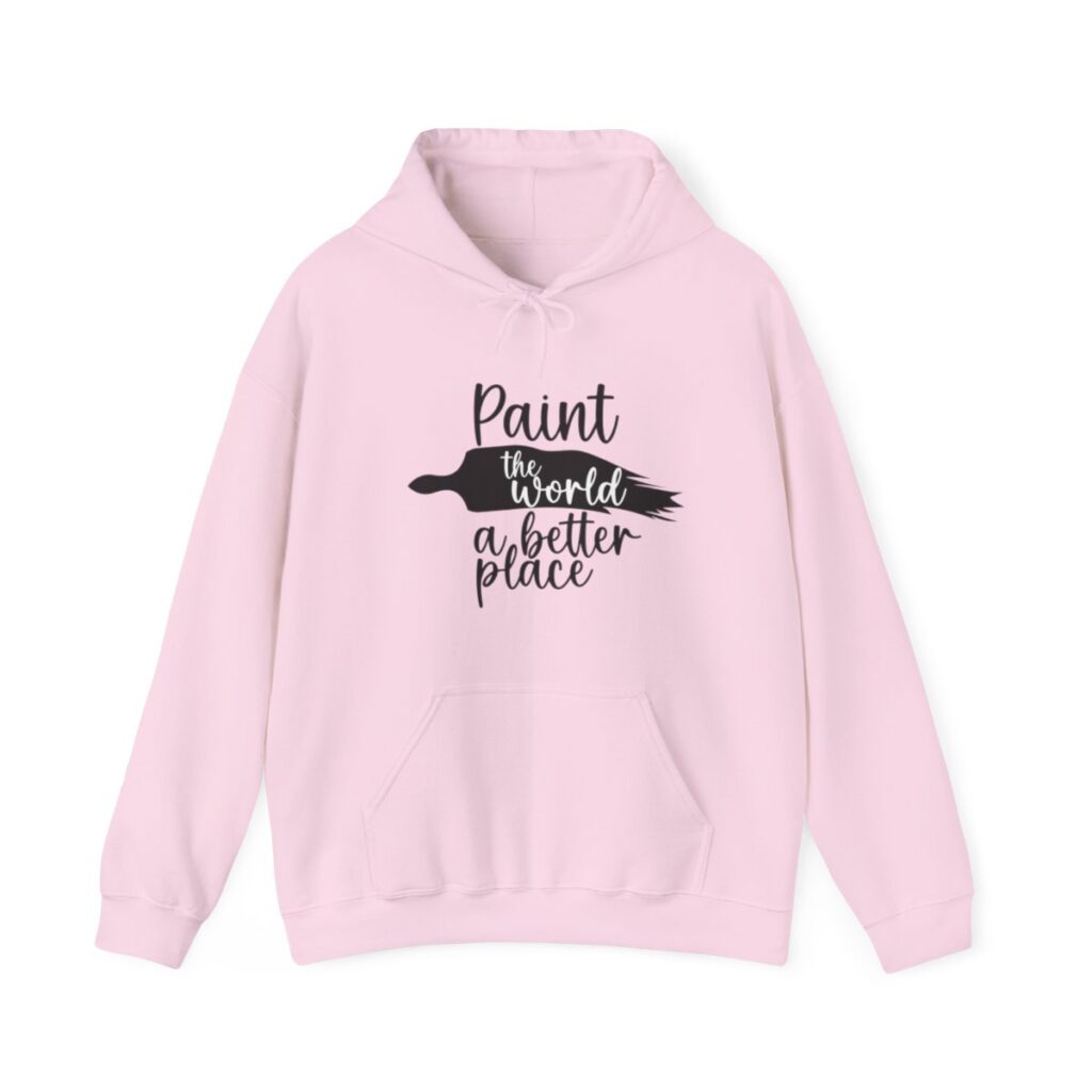 Inspirational Artist Hoodie - Paint the world a better place