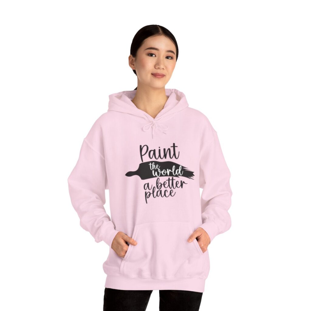 Inspirational Artist Hoodie - Paint the world a better place