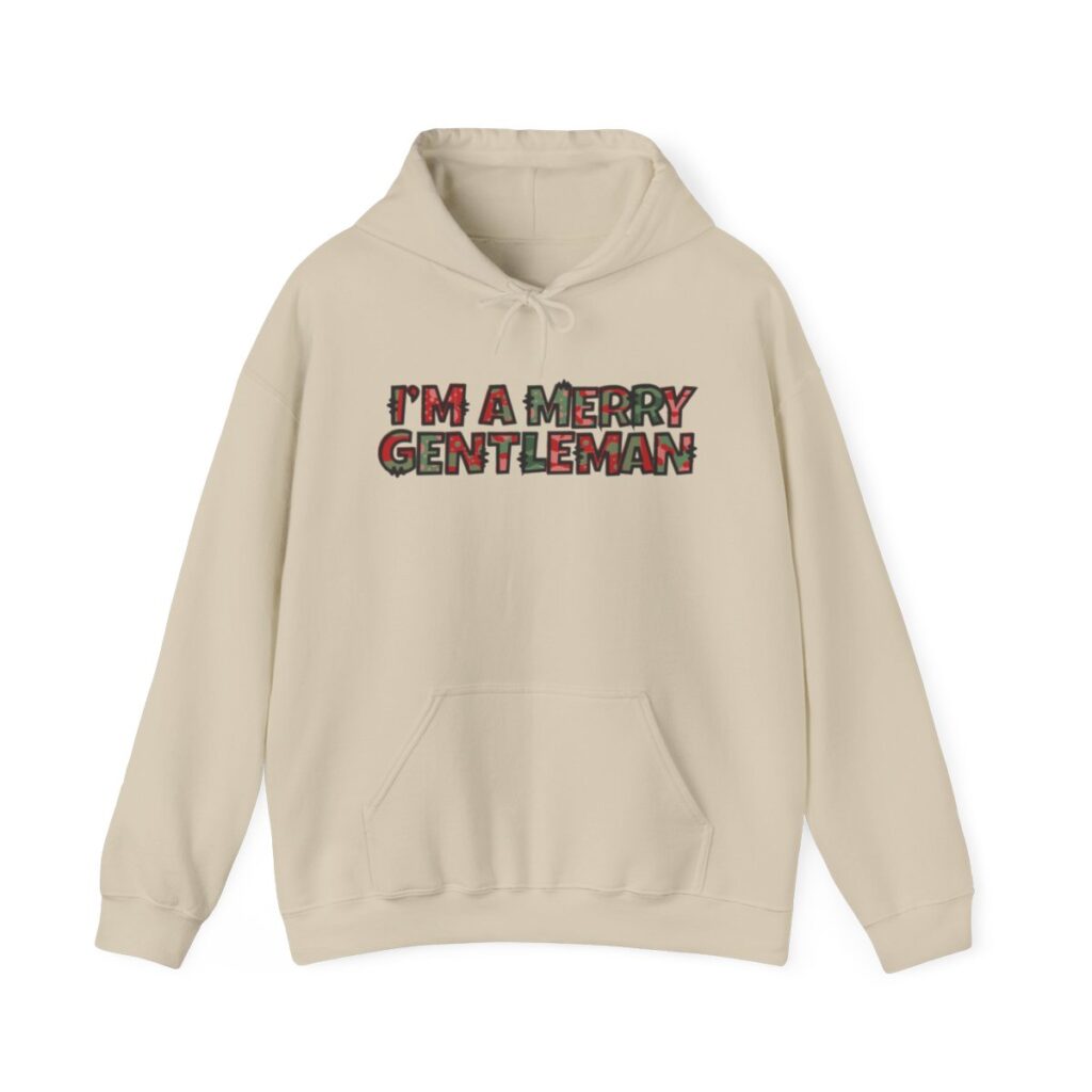 O Come Ye Merry Gentlemen "I'm a Merry Gentleman" Holiday Hoodie