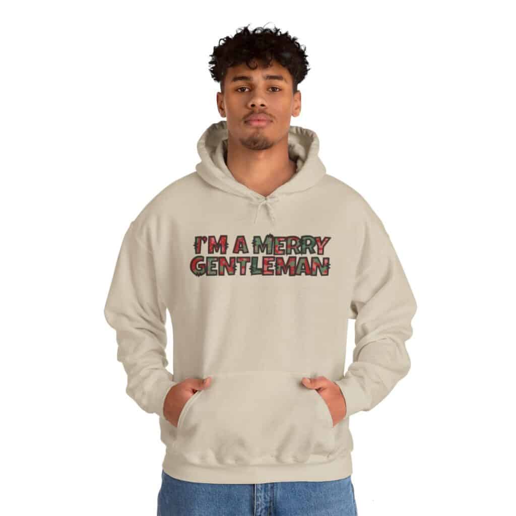 O Come Ye Merry Gentlemen "I'm a Merry Gentleman" Holiday Hoodie