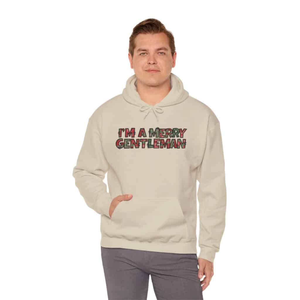 O Come Ye Merry Gentlemen "I'm a Merry Gentleman" Holiday Hoodie