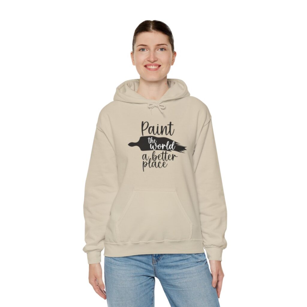 Inspirational Artist Hoodie - Paint the world a better place