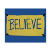 Believe Sign - Letter and Tabloid Size