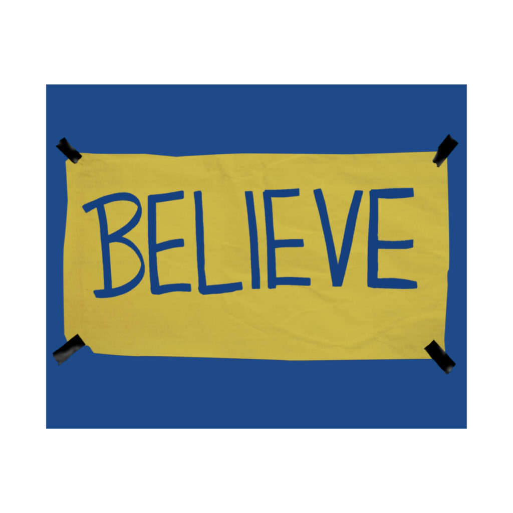 Believe Sign - Letter and Tabloid Size