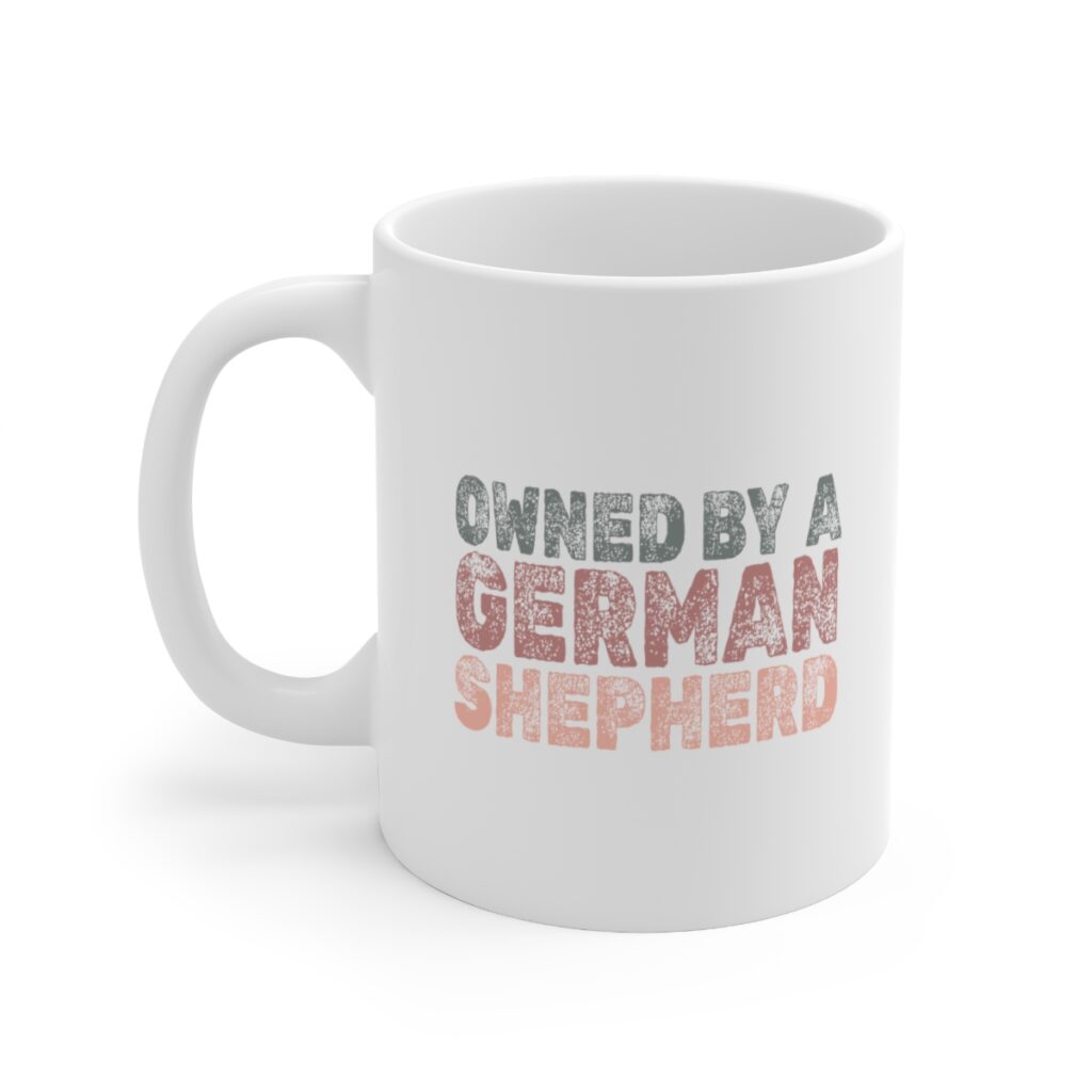 Owned by a German Shepherd owners mug