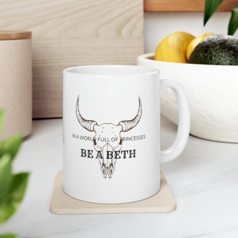 Be a Beth - Yellowstone Beth Dutton Mug