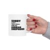 Funny German Shepherd Owner Mug - I can't, I have plans with my German Shepherd.