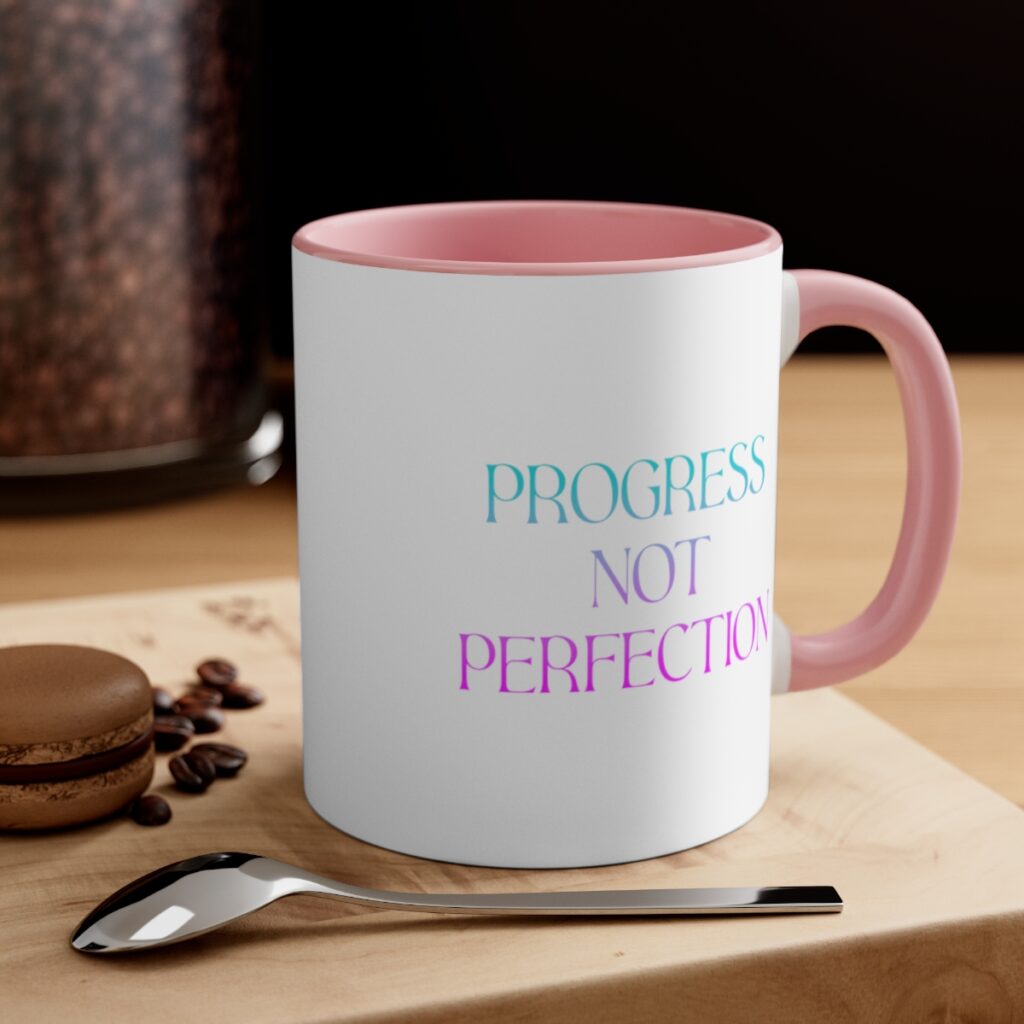 Recovery Journey Mug - Embrace Progress, Not Perfection