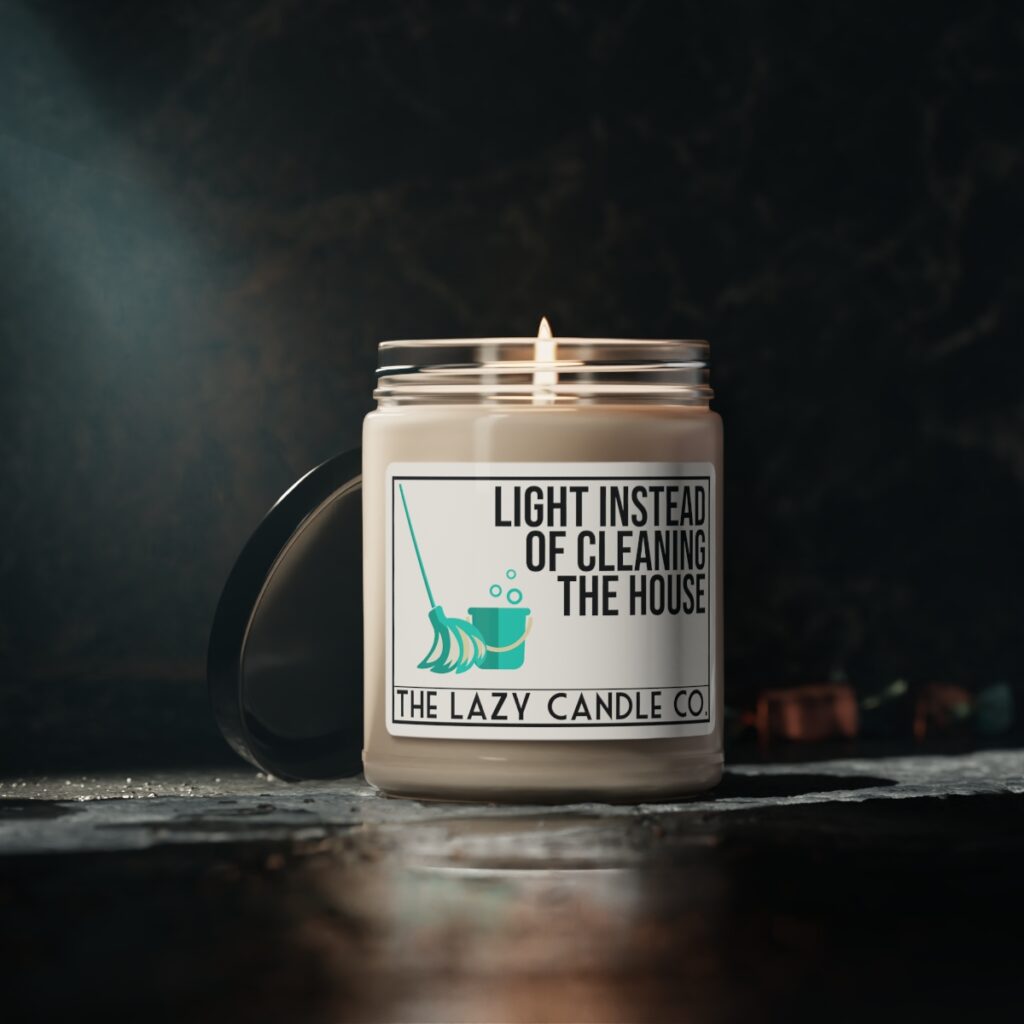 Light Instead of Cleaning the House" Relaxing Soy Candle, 9oz