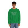 Don't Make Me Go All Griselda On You Sweatshirt