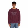 Don't Make Me Go All Griselda On You Sweatshirt