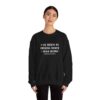 Griselda Blanco Quote Sweatshirt - I've been in prison since I was born