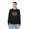 Griselda Blanco Quote Sweatshirt - I've been in prison since I was born