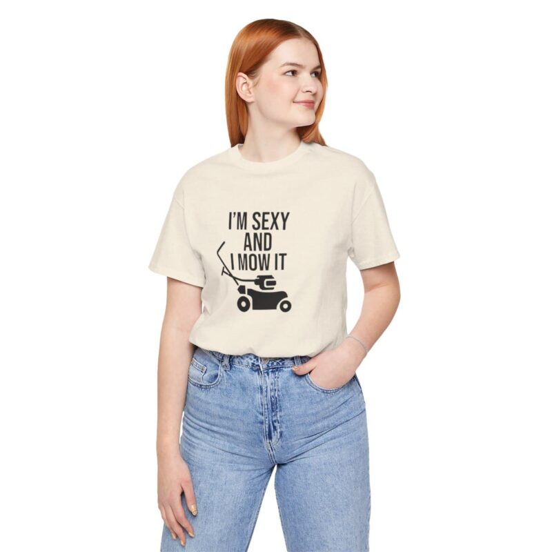 I'm Sexy and I Mow It Soft T-Shirt