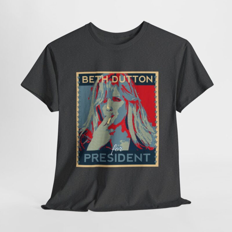 Beth Dutton  For President Yellowstone T-Shirt