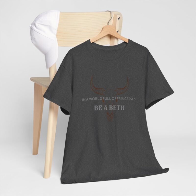 Be a Beth - Beth Dutton Yellowstone T-Shirt