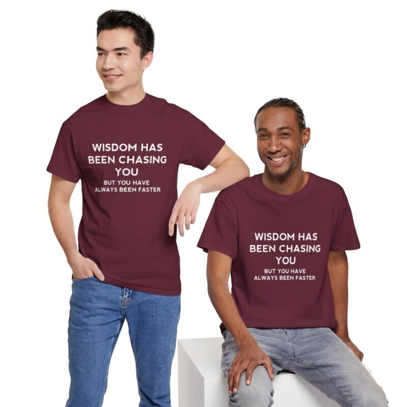 Chasing Wisdom Funny T-Shirt