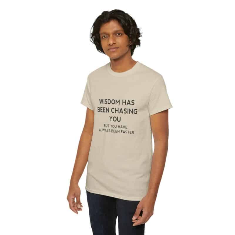 Chasing Wisdom Funny T-Shirt