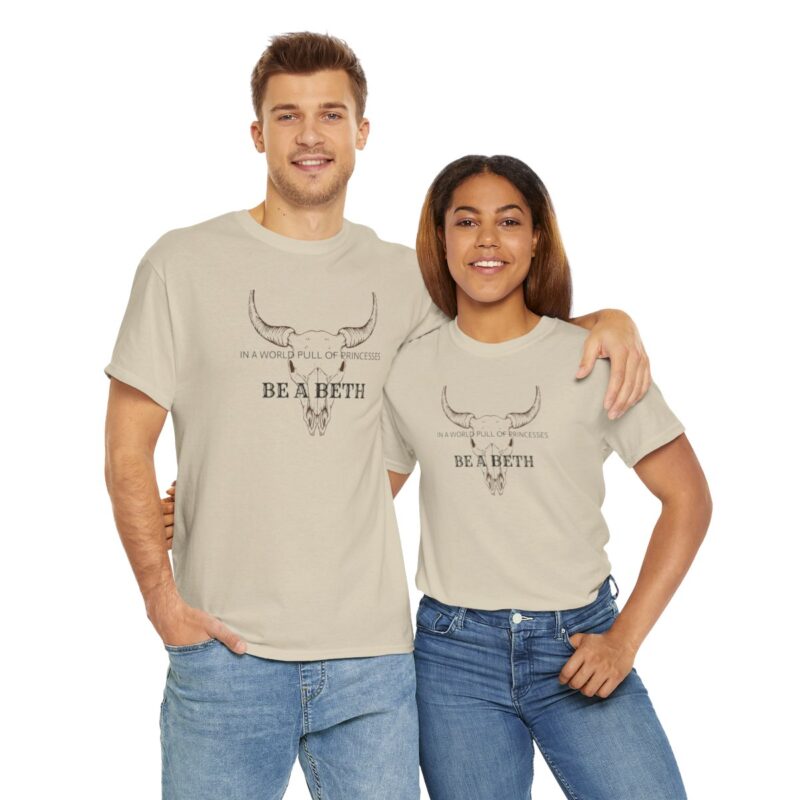 Be a Beth - Beth Dutton Yellowstone T-Shirt