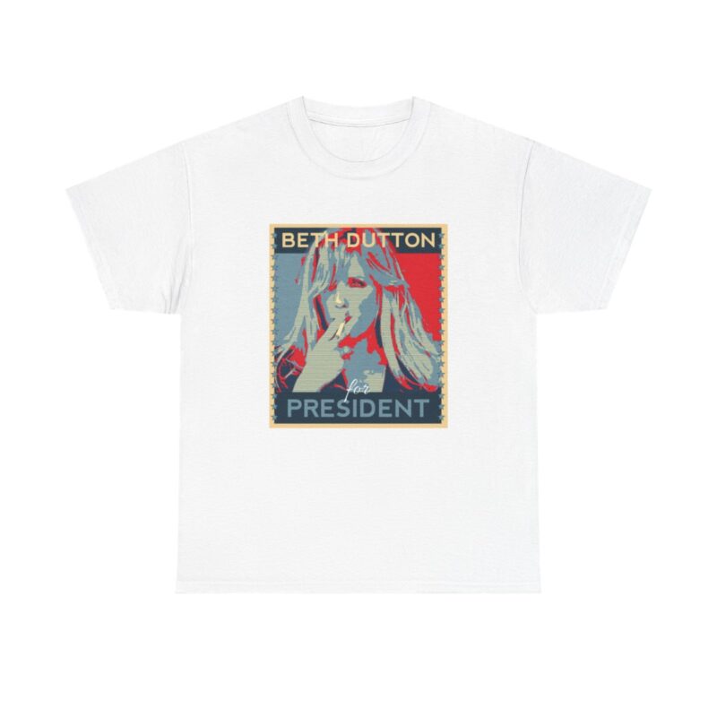 Beth Dutton  For President Yellowstone T-Shirt