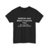 Chasing Wisdom Funny T-Shirt