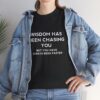 Chasing Wisdom Funny T-Shirt