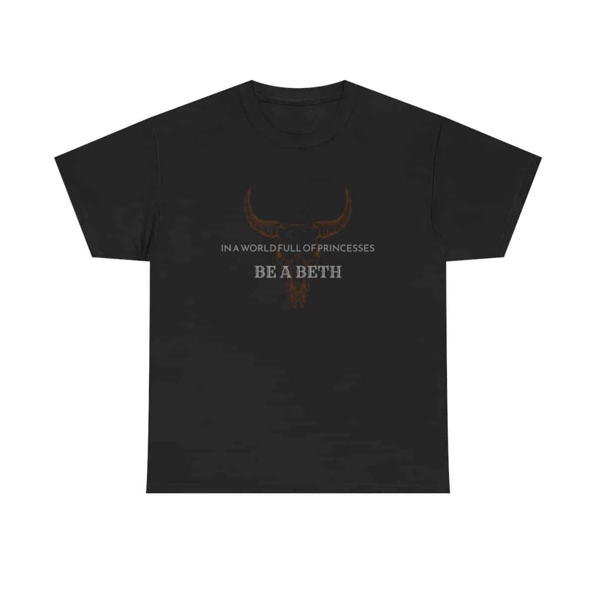 Be a Beth - Beth Dutton Yellowstone Shirt