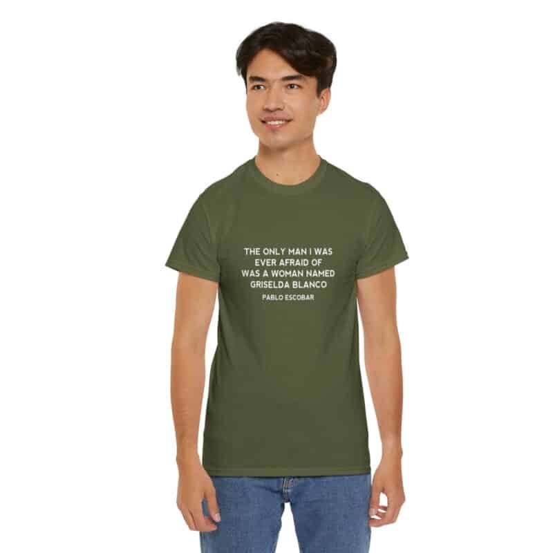 Griselda Blanco Pablo Escobar Quote T-Shirt