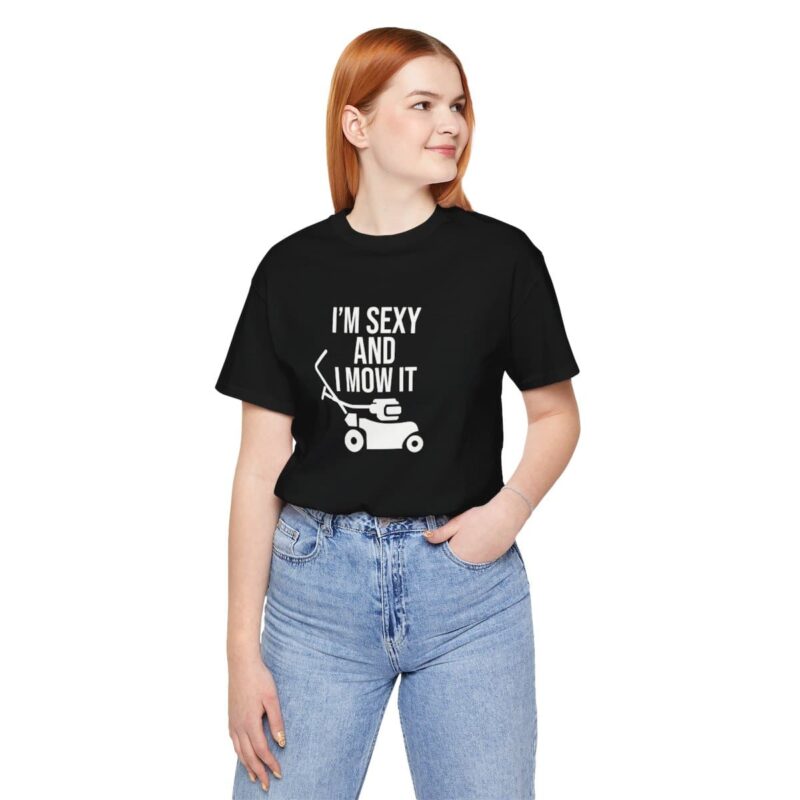 I'm Sexy and I Mow It Soft T-Shirt