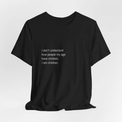 I Don't Understand How People Have Children Soft T-Shirt